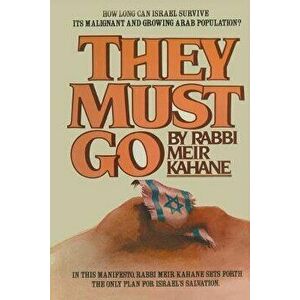They Must Go, Paperback - Rabbi Meir Kahane imagine