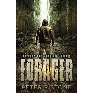 Forager - The Complete Trilogy - Peter R. Stone imagine