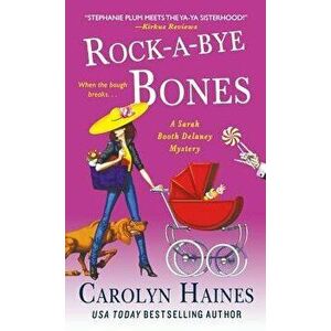 Rock-A-Bye Bones, Paperback - Carolyn Haines imagine