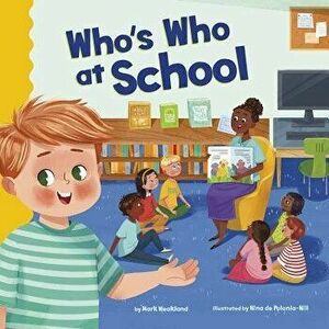 Who's Who at School, Paperback - Mark Andrew Weakland imagine