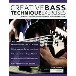 Creative Bass Technique Exercises, Paperback - Dan Hawkins imagine