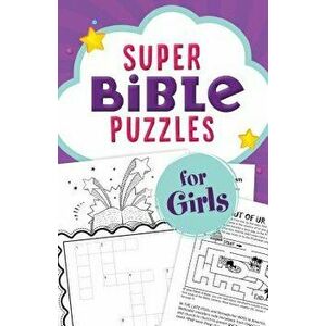Super Bible Puzzles for Girls, Paperback - Compiled by Barbour Staff imagine