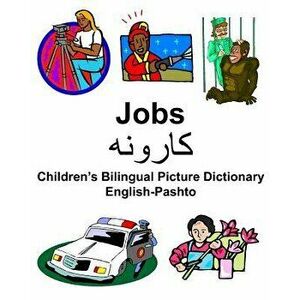 English-Pashto Jobs/کارونه Children's Bilingual Picture Dictionary - Richard Carlson Jr imagine