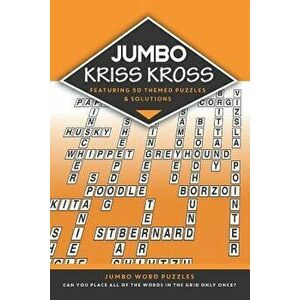 Jumbo Kriss Kross: 50 Themed Jumbo Puzzles, Paperback - Clarity Media imagine