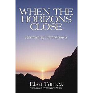 When the Horizons Close - Elsa Tamez imagine