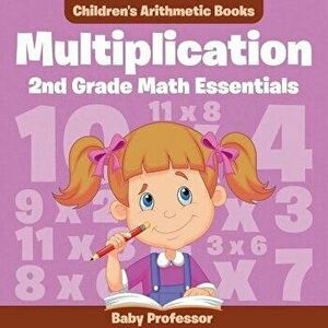 Multiplication 2nd Grade Math Essentials Children's Arithmetic Books, Paperback - Baby Professor imagine