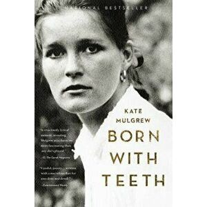 Born with Teeth: A Memoir, Hardcover - Kate Mulgrew imagine
