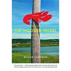 The Wooden Nickel, Paperback - William Carpenter imagine