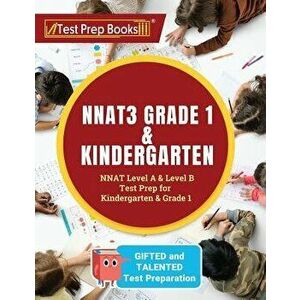 NNAT3 Grade 1 & Kindergarten: NNAT Level A & Level B Test Prep for Gifted and Talented Test Preparation Kindergarten & Grade 1, Paperback - Test Prep imagine