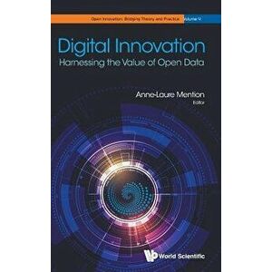 Digital Innovation: Harnessing the Value of Open Data, Hardcover - Anne-Laure Mention imagine