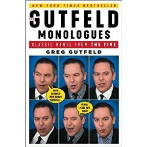 The Gutfeld Monologues: Classic Rants from the Five, Paperback - Greg Gutfeld imagine