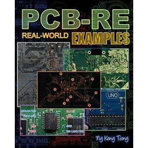 Pcb-Re: Real-World Examples, Paperback - Keng Tiong Ng imagine