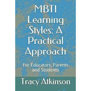 Mbti Learning Styles: A Practical Approach - Tracy Atkinson imagine
