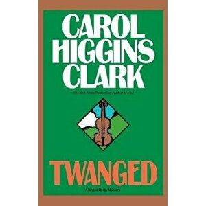 Twanged - Carol Higgins Clark imagine