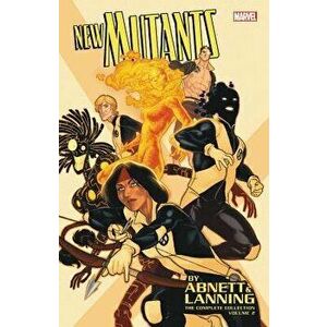 New Mutants by Abnett & Lanning: The Complete Collection Vol. 2, Paperback - Dan Abnett imagine