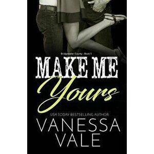 Make Me Yours: Large Print, Paperback - Vanessa Vale imagine