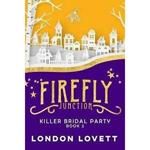 Killer Bridal Party, Paperback - London Lovett imagine