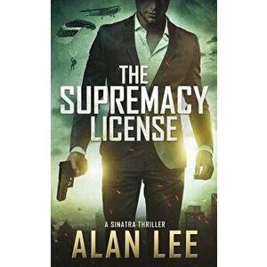 The Supremacy License, Paperback - Alan Lee imagine