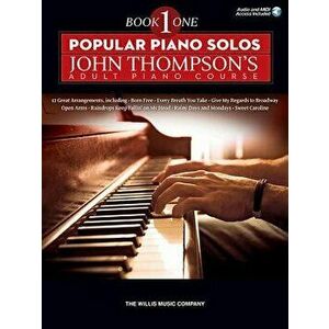 Popular Piano Solos - John Thompson's Adult Piano Course (Book 1): Elementary Level, Paperback - John Thompson imagine
