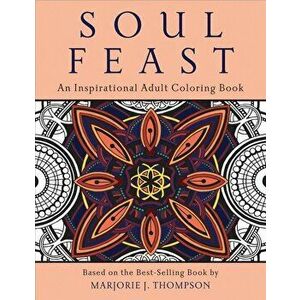 Soul Feast: An Inspirational Adult Coloring Book - Sandy Eisenberg Sasso imagine