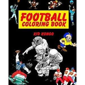 Football Coloring Book, Paperback - Kid Kongo imagine
