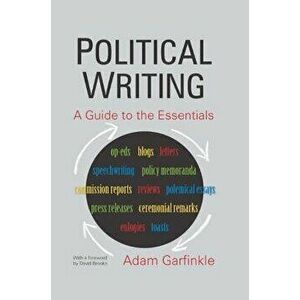 Political Writing: A Guide to the Essentials: A Guide to the Essentials, Paperback - Adam Garfinkle imagine