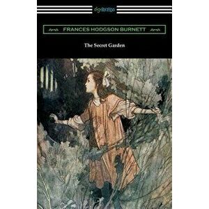 The Secret Garden: (illustrated by Charles Robinson) - Frances Hodgson Burnett imagine