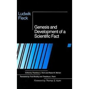 Genesis and Development of a Scientific Fact, Paperback - Ludwik Fleck imagine