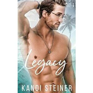 Legacy: A New Adult/College Romance, Paperback - Kandi Steiner imagine
