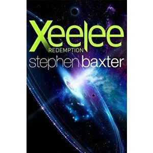 Xeelee: Redemption, Paperback - Stephen Baxter imagine