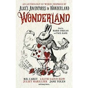 Wonderland: An Anthology, Paperback - Marie O'Regan imagine