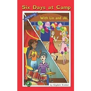Six Days at Camp with Lin and Jill: (dyslexie Font) Decodable Chapter Books, Paperback - Cigdem Knebel imagine