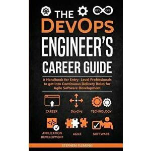The DevOps Engineer's Career Guide: A Handbook for Entry- Level Professionals to get into Continuous Delivery Roles for Agile Software Development, Pa imagine