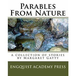 Parables from Nature: A Collection of Stories by Margaret Gatty, Paperback - Heidi Engquist imagine