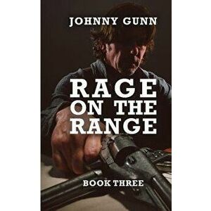 Rage on the Range: A Terrence Corcoran Western, Paperback - Johnny Gunn imagine