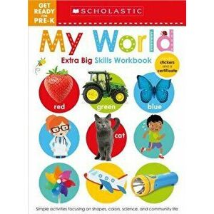 Get Ready for Pre-K Extra Big Skills Workbook: My World (Scholastic Early Learners), Paperback - Scholastic Early Learners imagine