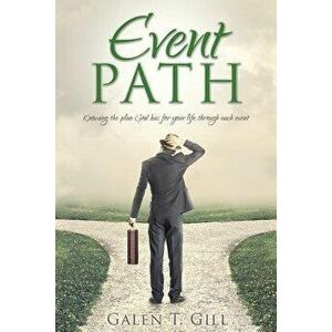 Event Path, Paperback - Galen T. Gill imagine