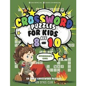 Crossword Puzzles for Kids Ages 8-10 Intermediate Level: 80 Daily Easy Puzzle Crossword for Kids, Paperback - Nancy Dyer imagine