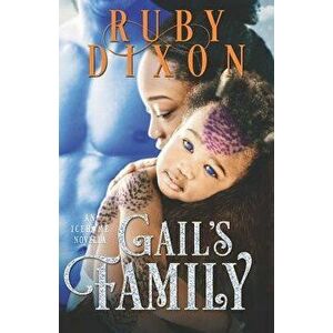 Gail's Family: A Scifi Alien Romance Novella, Paperback - Ruby Dixon imagine