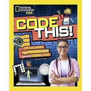 Code This!: Puzzles, Games, Challenges, and Computer Coding Concepts for the Problem Solver in You, Paperback - Jennifer Szymanski imagine