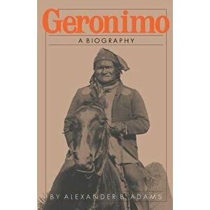Geronimo, Paperback - Alexander Adams imagine