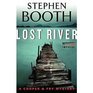 Lost River, Paperback - Stephen Booth imagine