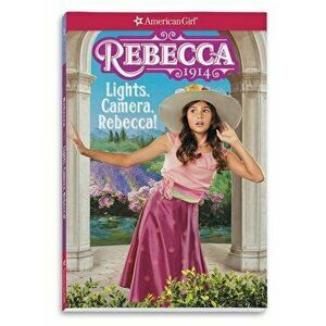 Rebecca: Lights, Camera, Rebecca!, Paperback - Jacqueline Greene imagine