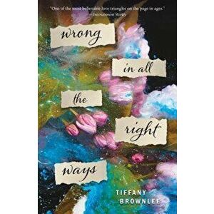 Wrong in All the Right Ways, Paperback - Tiffany Brownlee imagine