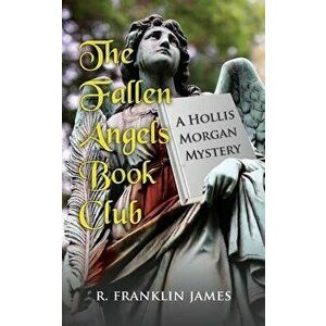 The Fallen Angels Book Club, Paperback - R. Franklin James imagine