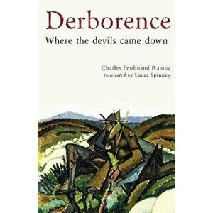 Derborence: Where the devils came down, Paperback - Charles Ferdinand Ramuz imagine