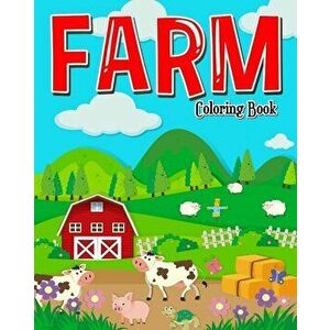 Farm Coloring Book: Farm Coloring Books for Kids: Plus Children Activities Books for Kids Ages 2-4, 4-8, Boys, Girls, Fun Early Learning!, Paperback - imagine