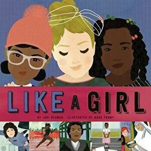 Like a Girl, Hardcover - Lori Degman imagine