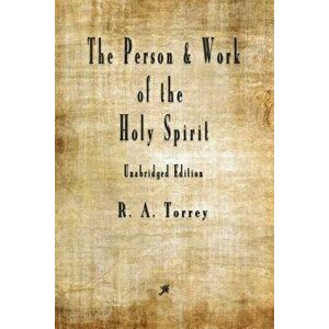 The Person and Work of the Holy Spirit, Paperback imagine