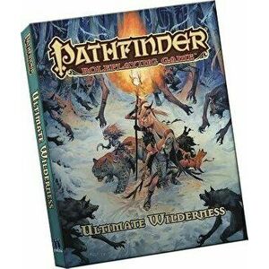 Pathfinder Roleplaying Game: Ultimate Wilderness Pocket Edition, Paperback - Jason Bulmahn imagine